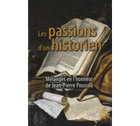 Les passions d'un historien: Mélanges en l'honneur de Jean-Pierre Poussou