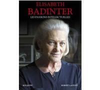 Les Passions intellectuelles Elisabeth Badinter (Auteur)