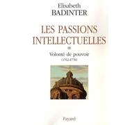 Les Passions Intellectuelles - Tome 3, Volonté De Pouvoir 1762-1778