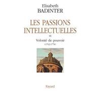 Les Passions intellectuelles: Volonté de pouvoir (1762-1778)