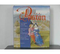 Les Paston : une famille anglaise au XVe siècle. Correspondance et vie quotidienne illustrée