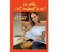 Les pâtes, c'est vraiment la vie ! Maurane Crespin (Auteur)