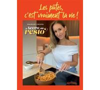 Les pâtes, c'est vraiment la vie ! - Maurane Crespin - Kennes - Les 3 As - cartonné - Guide