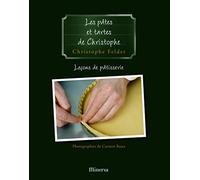 Les Pâtes et tartes de Christophe . Leçons de pâtisserie n°3