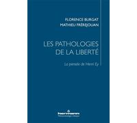 Les pathologies de la liberté La pensée de Henri Ey - Florence Burgat - Hermann - broché - Etude