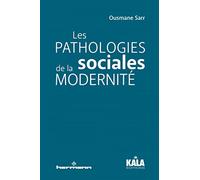 Les pathologies sociales de la modernité