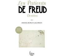 Les Patients de Freud Destins - Nouvelle édition revue et augmentée Mikkel Borch-Jacobsen (Auteur)