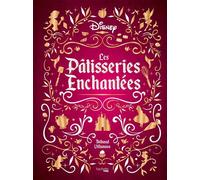 Les Pâtisseries enchantées Disney - Thibaud Villanova - Hachette Heroes - relié - Beau livre
