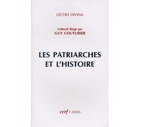 Les Patriarches et l'histoire