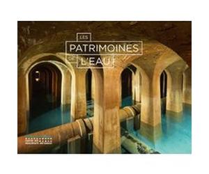 Les patrimoines de l'eau Guillaume Picon (Auteur), Anne Hidalgo (Préface), CELIA BLAUEL (Préface)