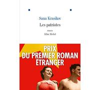 Les Patriotes: Prix du Premier Roman Etranger 2019