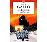 Les Patriotes Tome 1 : L'ombre Et La Nuit
