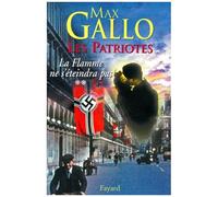 Les Patriotes Tome 2 : La Flamme Ne N'eteindra Pas