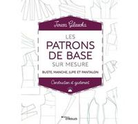 Les patrons de base sur mesure Teresa Gilewska (Auteur)