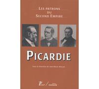 Jean‑Marie Wiscart – Les Patrons du Second Empire. Picardie. – Étude – Tome 10 – Broché