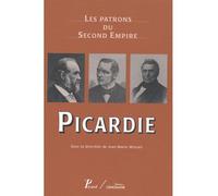 Jean‑Marie Wiscart – Les Patrons du Second Empire. Picardie. – Étude – Tome 10 – Broché