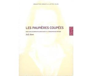 Les paupières coupées: Essai sur les dispositifs artistiques et la perception esthétique