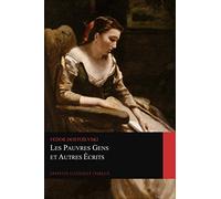 Les Pauvres Gens et Autres Écrits (Graphyco Classiques Français)