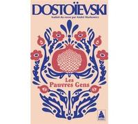 Fiodor Mikhaïlovitch Dostoïevski – Les Pauvres Gens – Roman – Poche