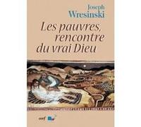 Les pauvres, rencontre du vrai dieu Joseph Wresinski (Auteur)