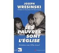 Les Pauvres Sont L'eglise - Entretiens Avec Gilles Anouil