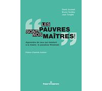 "Les pauvres sont nos maîtres !": Apprendre de ceux qui résistent à la misère : le paradoxe Wresinski