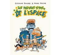 Les pauvres types de l'espace - Guillaume Bouzard - Six Pieds Sous Terre - broché - Bande dessinée