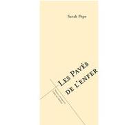 Les pavés de l'enfer Sarah Pèpe (Auteur)