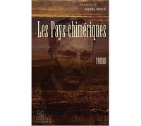 Les pays chimériques - François Asselinier - Les Perseides - broché - Roman
