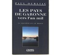 Les pays de Garonne vers l'an mil: La société et le droit, recueil d'études