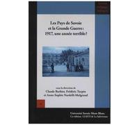 Les Pays De Savoie Et La Grande Guerre : 1917, Une Année Terrible ?