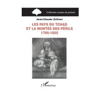 Les pays du Tchad et la montée des périls – 1795-1850