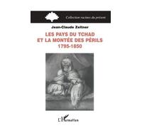 Les Pays Du Tchad Et La Montée Des Périls - 1795-1850