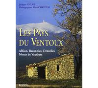 Les pays du Ventoux: Albion, Baronnies, Dentelles, Monts de Vaucluse