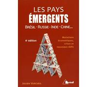 Les Pays Émergents - Brésil-Russie-Inde-Chine - : Mutations Économiques, Crises Et Nouveaux Défis
