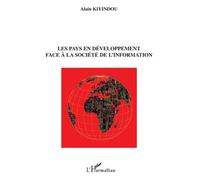 Les pays en développement face à la société de l'information - Alain Kiyindou - L'harmattan - broché - Essai