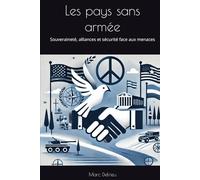 Les pays sans armée: Souveraineté, alliances et sécurité face aux menaces