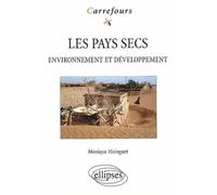 Les pays secs - Environnement et développement - Monique Mainguet - Ellipses - broché - Scolaire / Universitaire