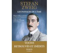 Les Paysages de l'âme. Une intégrale inédite des articles et textes courts de Stefan Zweig.