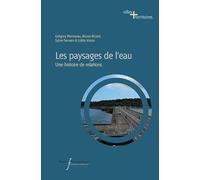 Les paysages de l'eau Lolita Voisin (Auteur), Gregory Morisseau (Auteur), Sylvie Servain (Auteur), Bruno Ricard (Auteur)