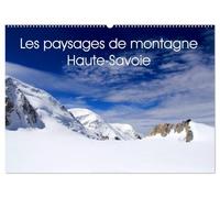 Les paysages de montagne Haute-Savoie (Calendrier mural 2027 DIN A2 vertical), CALVENDO calendrier mensuel: Découvrez les paysages de montagne en Haute-Savoie