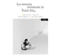 Les Paysages Intérieurs De Toyo Ito