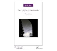 Les paysages revisités: Vers et proses