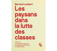 Les paysans dans la lutte des classes - Bernard Lambert - Centre Histoire Du Travail - broché - Essai