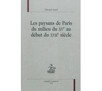 Les paysans de Paris du milieu du XVe au début du XVIIe siècle - Clément Gurvil - Honore Champion - broché - Etude