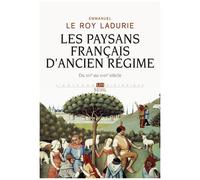Les Paysans Français D'ancien Régime - Du Xive Au Xviiie Siècle
