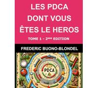 Les PDCA dont vous êtes le héros: Tome 1 : deuxième édition