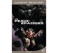 Les peaux-epaisses - Laurent Genefort - Critic - broché - Roman