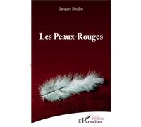 Les Peaux-Rouges - Jacques Bardin - L'harmattan - broché - Théâtre