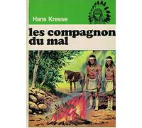 Les peaux-rouges / les compagnons du mal
